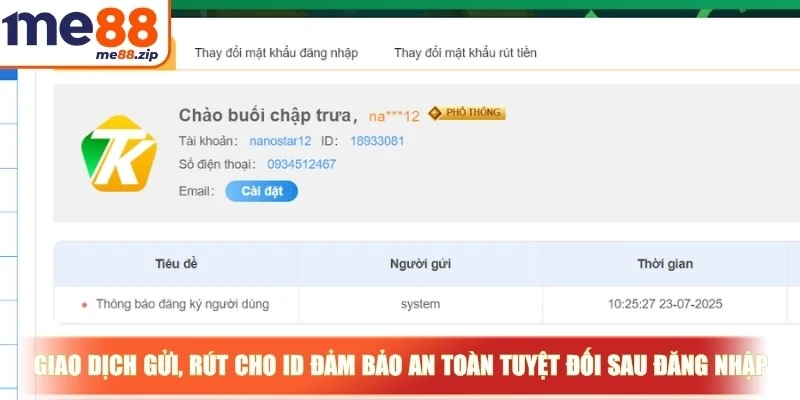 Giao dịch gửi, rút cho ID đảm bảo an toàn tuyệt đối sau đăng nhập