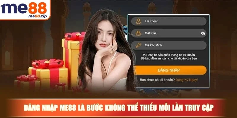 Đăng nhập Me88 là bước không thể thiếu mỗi lần truy cập