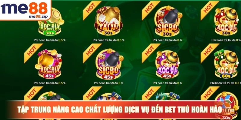 Tập trung nâng cao chất lượng dịch vụ đến bet thủ hoàn hảo nhất