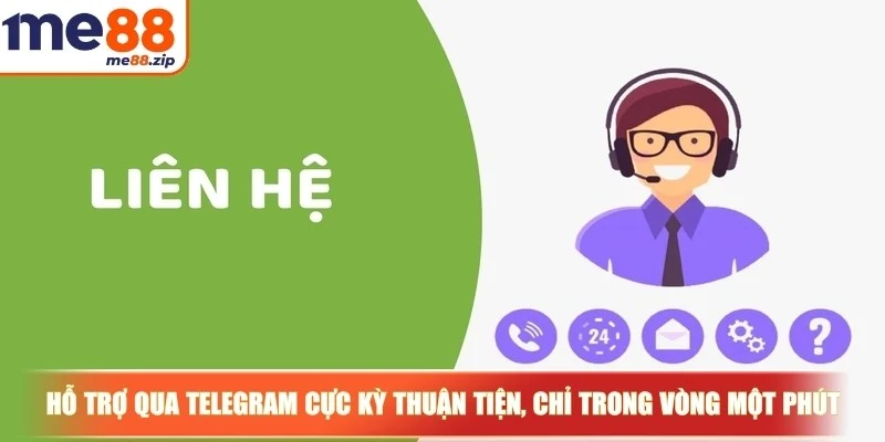 Hỗ trợ qua Telegram cực kỳ thuận tiện, chỉ trong vòng một phút