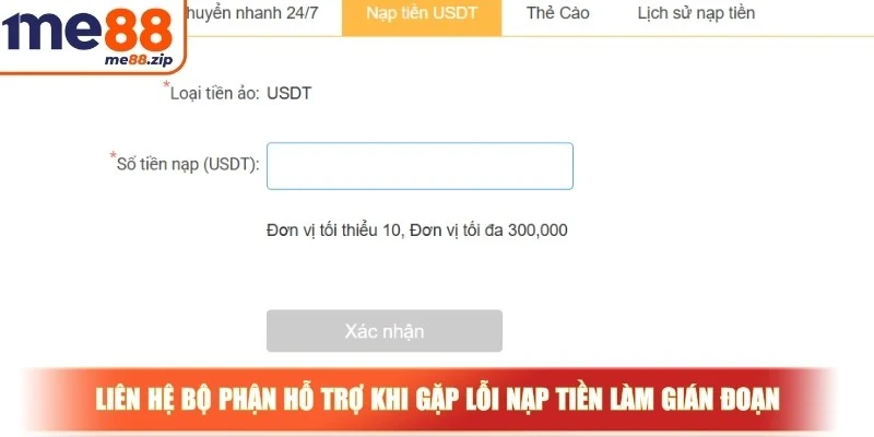 Nạp tiền Me88 - Thao tác giao dịch cá cược an toàn nhất 4 Liên hệ bộ phận hỗ trợ khi gặp lỗi nạp tiền làm gián đoạn