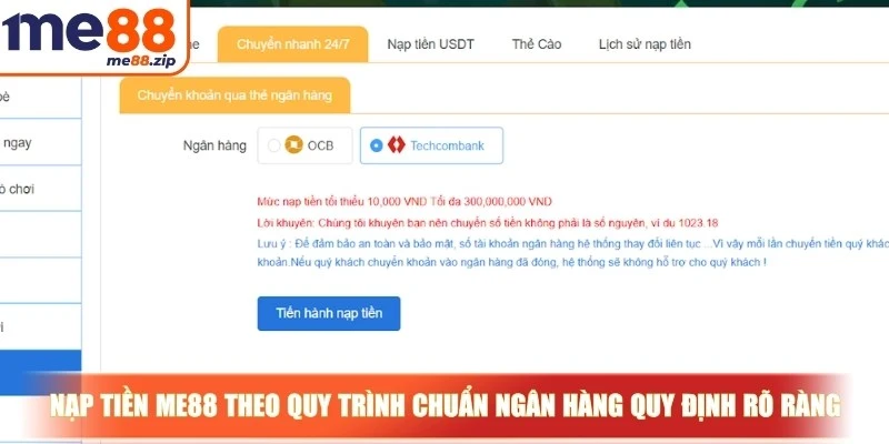 Nạp tiền Me88 - Thao tác giao dịch cá cược an toàn nhất 2 Nạp tiền Me88 theo quy trình chuẩn ngân hàng quy định rõ ràng