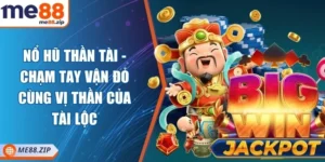 Nổ hũ Thần Tài - Chạm tay vận đỏ cùng vị thần của tài lộc