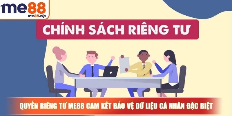 Quyền riêng tư Me88 - Quy định cam kết cho game thủ 1 Quyền riêng tư Me88 cam kết bảo vệ dữ liệu cá nhân đặc biệt