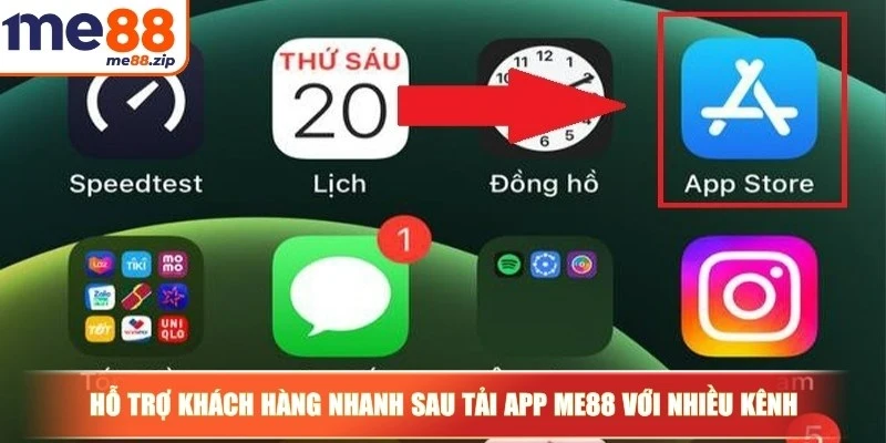 Hỗ trợ khách hàng nhanh sau tải app Me88 với nhiều kênh